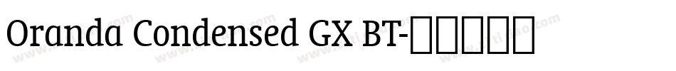 Oranda Condensed GX BT字体转换